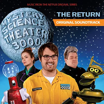 MST3K: The Return - Music From The Netflix Original Series