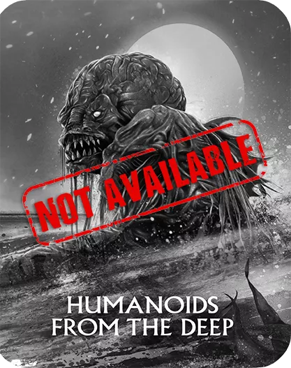 Humanoids From The Deep [Limited Edition Steelbook] (SOLD OUT)