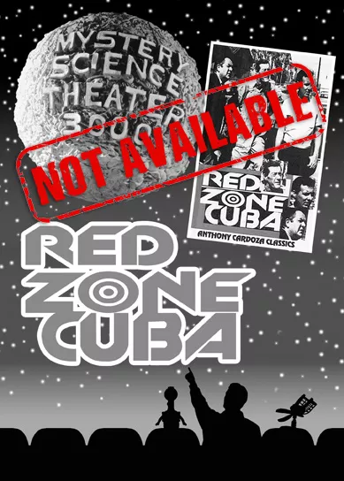 Product_Not_Available_MST3K_Red_Zone_Cuba
