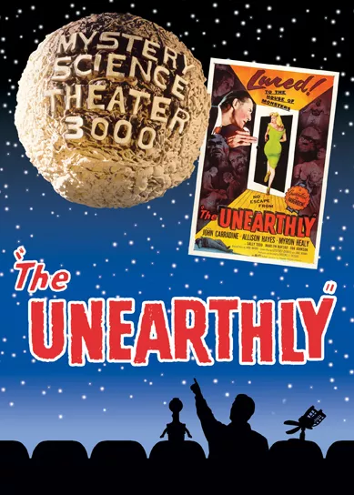 MST3K: The Unearthly